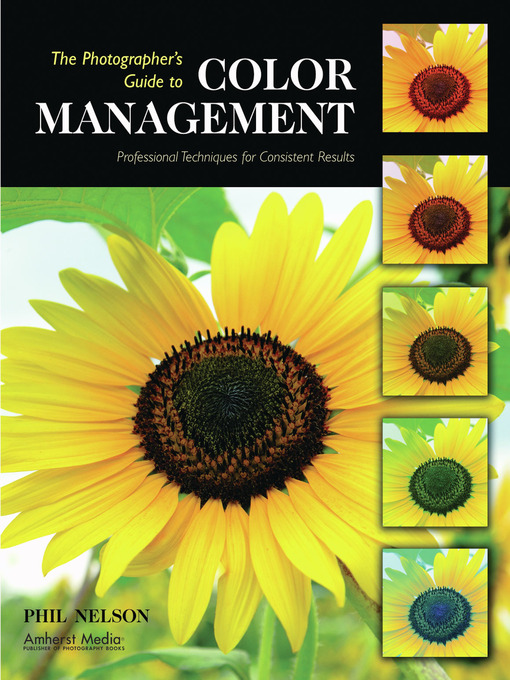 Title details for The Photographer's Guide to Color Management by Phil Nelson - Available